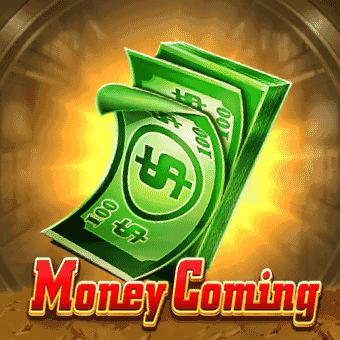 Money Coming Tables game slot